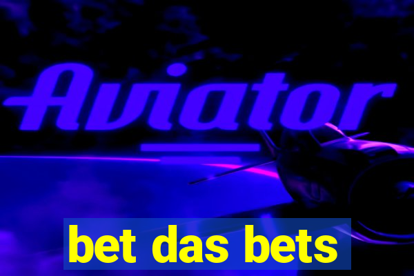 bet das bets